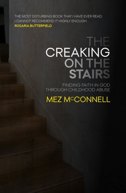 The Creaking on the Stairs, Mez McConnell - Paperback - 9781527104419