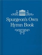 Spurgeon's Own Hymn Book | C. H. Spurgeon | 