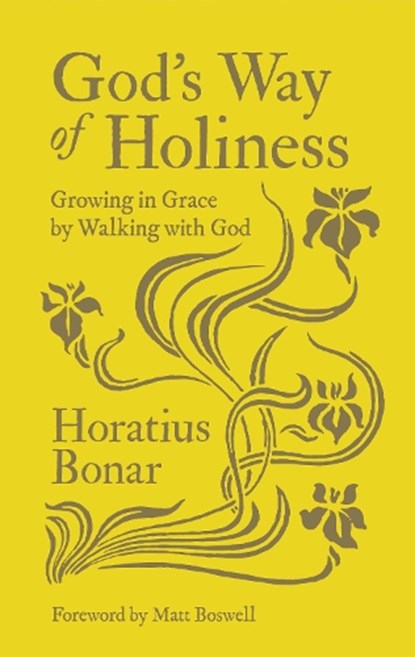 God's Way of Holiness, Horatius Bonar - Gebonden - 9781527106109
