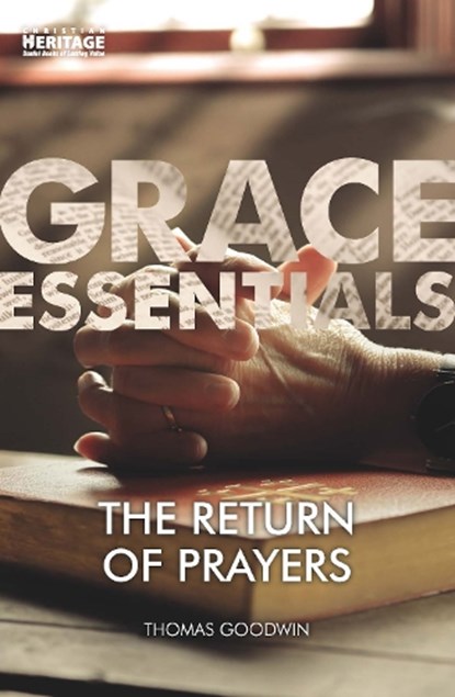 The Return of Prayers, Thomas Goodwin - Paperback - 9781527106130