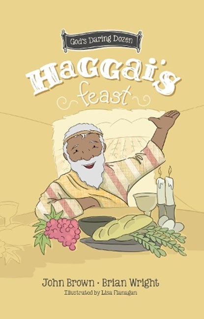 Haggai's Feast, Brian J. Wright ; John Robert Brown - Gebonden - 9781527107021