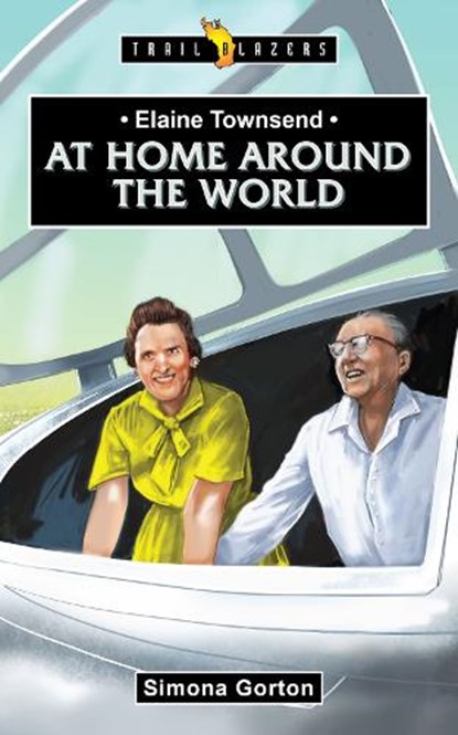 Elaine Townsend: At Home Around the World, Simona Gorton - Paperback - 9781527107328