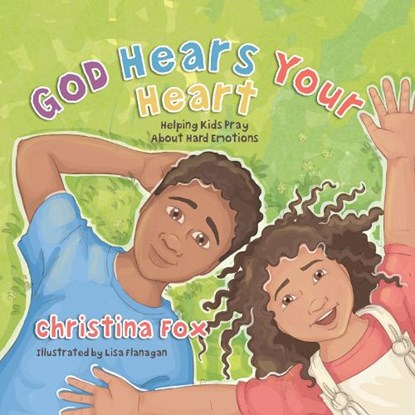 God Hears Your Heart, Christina Fox - Gebonden - 9781527108400