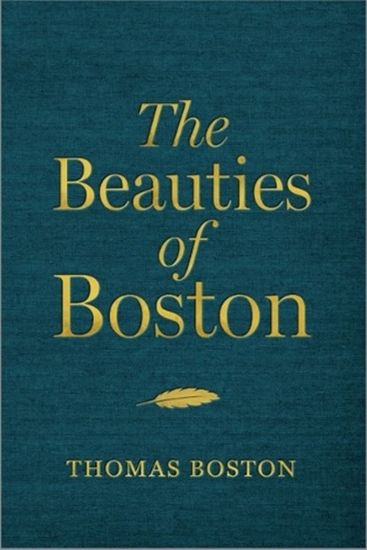 The Beauties of Boston, Thomas Boston - Gebonden - 9781527108899