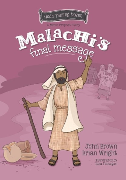 Malachi's Final Message, Brian J. Wright ; John Robert Brown - Gebonden - 9781527109445
