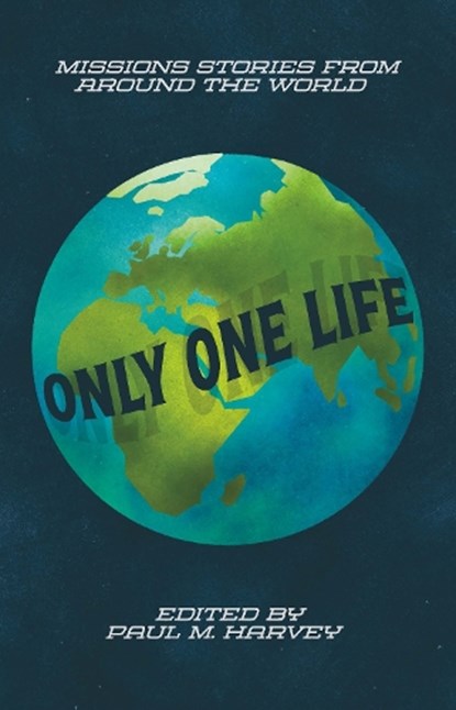 Only One Life, Paul M. Harvey - Paperback - 9781527110427