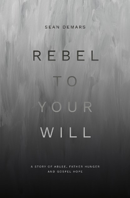Rebel to Your Will, Sean Demars - Paperback - 9781527110977