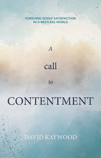 A Call to Contentment, David Kaywood - Paperback - 9781527110991