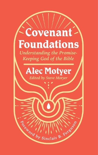Covenant Foundations, Alec Motyer - Paperback - 9781527111004