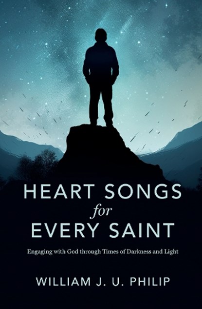 Heart Songs for Every Saint, William J. U. Philip - Paperback - 9781527111363