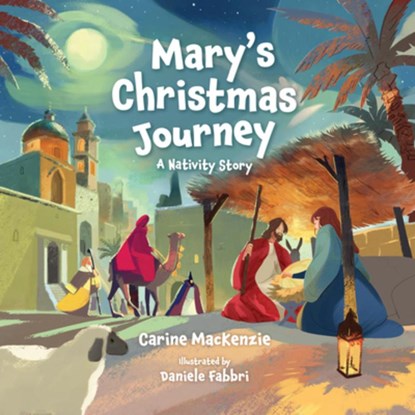 Mary's Christmas Journey: A Nativity Story, Carine MacKenzie - Gebonden - 9781527112148