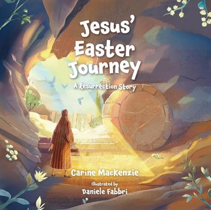 Jesus’ Easter Journey, Carine MacKenzie - Gebonden - 9781527112216