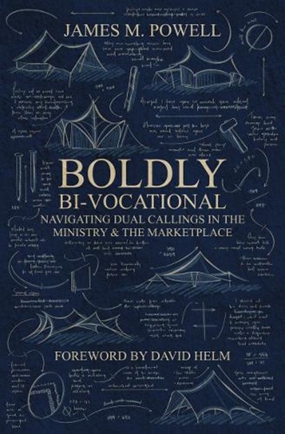 Boldly Bi-Vocational, James M. Powell - Paperback - 9781527112261