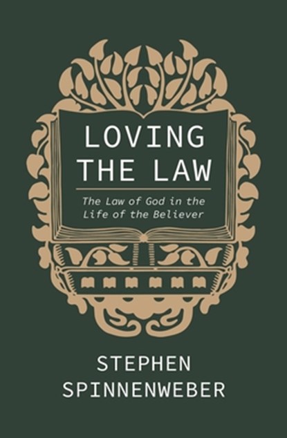 Loving the Law, Stephen Spinnenweber - Paperback - 9781527112520
