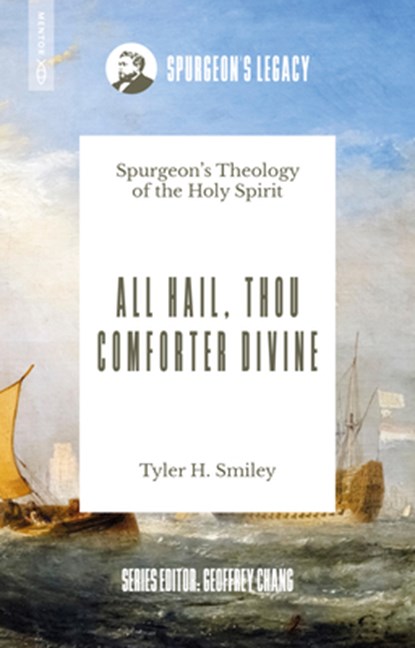 All Hail, Thou Comforter Divine, Tyler H. Smiley - Paperback - 9781527112711