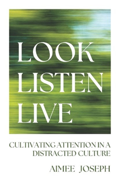 Look, Listen, Live, Aimee Joseph - Paperback - 9781527112735