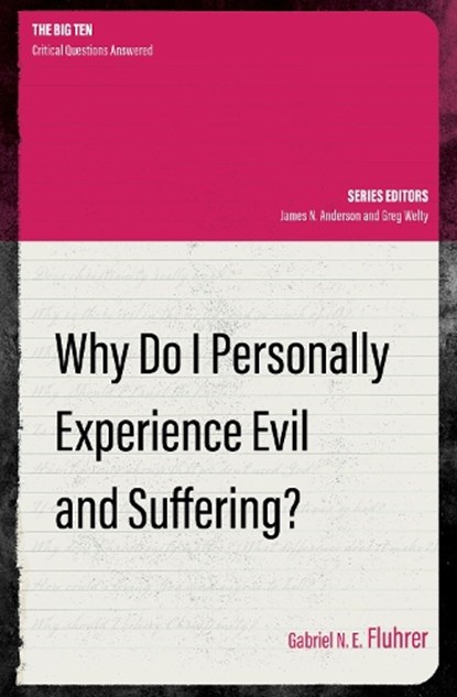 Why Do I Personally Experience Evil and Suffering?, Gabriel N. E. Fluhrer - Paperback - 9781527112995