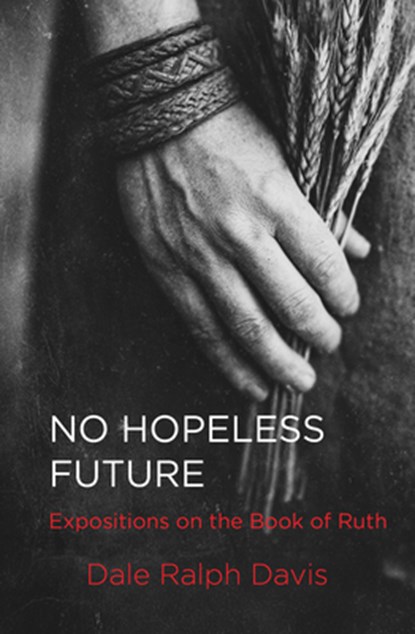 No Hopeless Future, Dale Ralph Davis - Paperback - 9781527113169