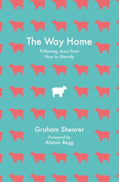 The Way Home, Graham Shearer - Paperback - 9781527113176
