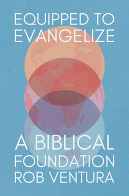 Equipped to Evangelize, Rob Ventura - Paperback - 9781527113220
