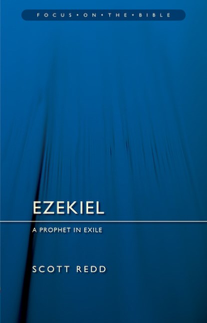 Ezekiel: A Prophet in Exile, Scott Redd - Paperback - 9781527113510