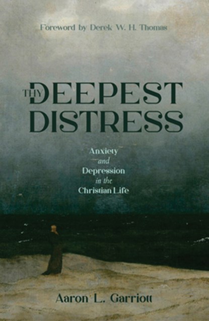 Thy Deepest Distress, Aaron L. Garriott - Paperback - 9781527114005