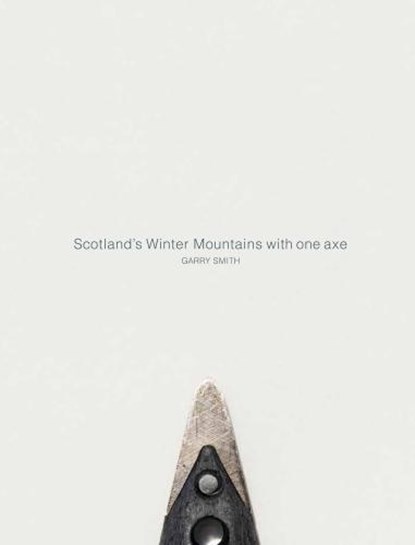 Scotland's Winter Mountains with one axe, Gary Smith - Gebonden - 9781527217225