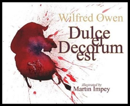 Dulce et Decorum est, Wilfred Owen - Paperback - 9781527218253
