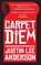 Carpet Diem, Justin Lee Anderson - Paperback - 9781527224070