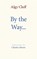 By the Way, Algy Cluff - Overig - 9781527235434