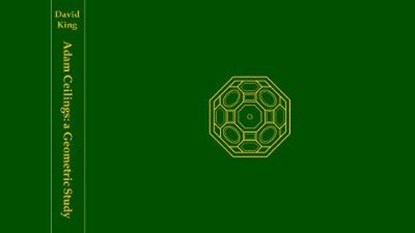 Adam Ceilings: A Geometric Study, David King - Gebonden - 9781527260986