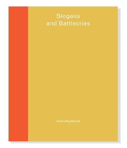 Slogans & Battlecries, Paul Shepheard - Paperback - 9781527269163