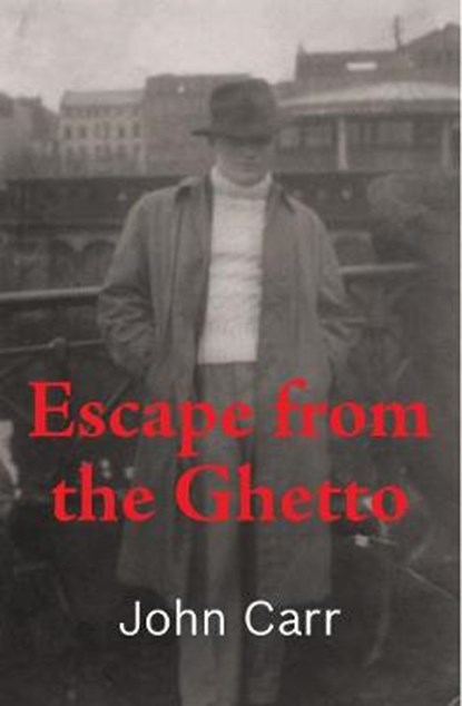 Escape from the Ghetto, CARR,  John - Paperback - 9781527269903