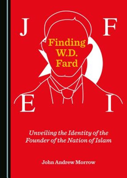 Finding W.D. Fard, John Andrew Morrow - Gebonden - 9781527521995