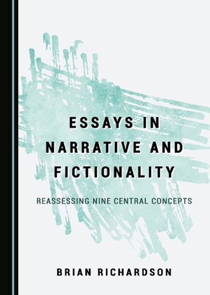 Essays in Narrative and Fictionality, Brian Richardson - Gebonden - 9781527567481