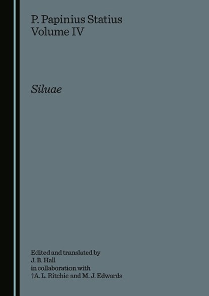 P. Papinius Statius Volume IV: Siluae, Mike J. Edwards - Gebonden - 9781527572843