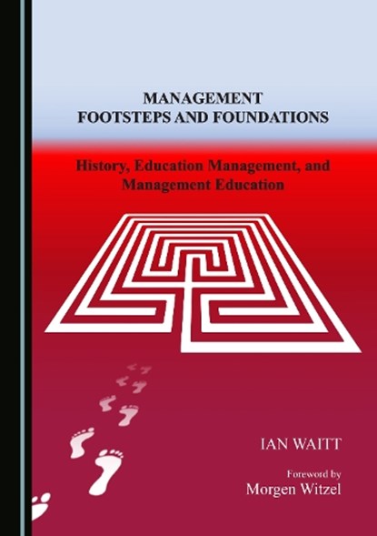 Management Footsteps and Foundations, Edward Waitt - Gebonden - 9781527592872