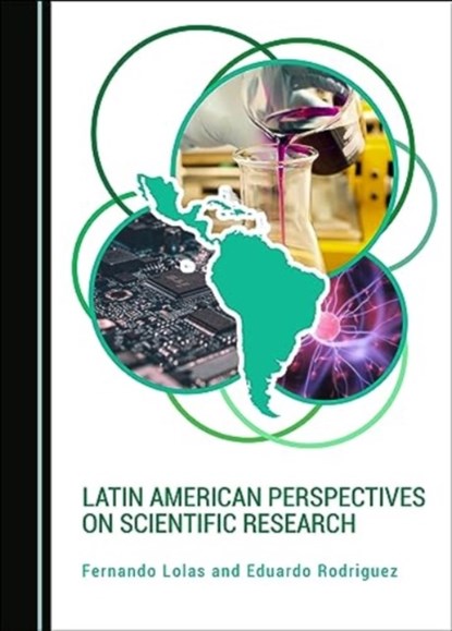 Latin American Perspectives on Scientific Research, Fernando Lolas ; Eduardo Rodriguez - Paperback - 9781527595262