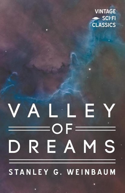 Valley of Dreams, Stanley G Weinbaum - Paperback - 9781528703406