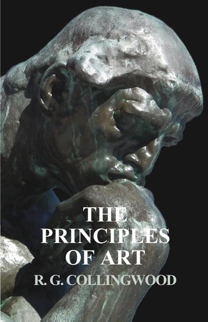 The Principles of Art, R. G. Collingwood - Paperback - 9781528704830