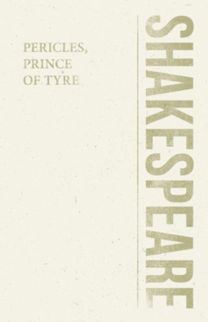 Pericles, Prince of Tyre, William Shakespeare - Paperback - 9781528705189