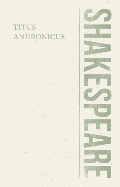 Titus Andronicus, William Shakespeare - Paperback - 9781528705387