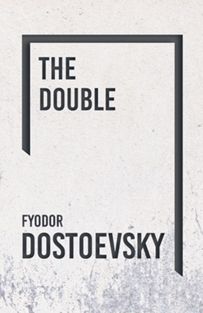 The Double, Fyodor Dostoevsky - Paperback - 9781528708241