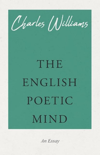 The English Poetic Mind, Charles Williams - Paperback - 9781528708616