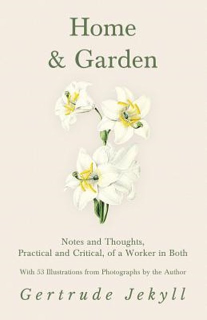 HOME & GARDEN - NOTES & THOUGH, Gertrude Jekyll - Paperback - 9781528709989