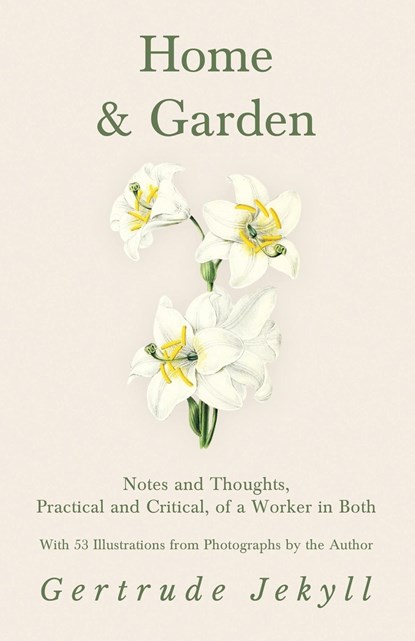 HOME & GARDEN - NOTES & THOUGH, Gertrude Jekyll - Paperback - 9781528709989