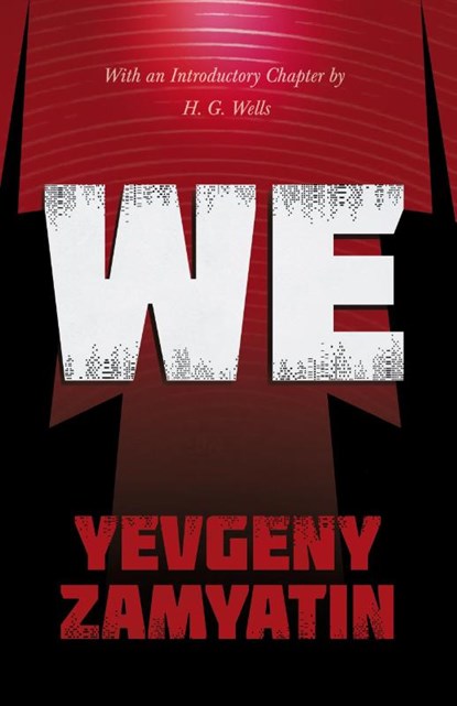 We, Yevgeny Zamyatin ; H G Wells - Paperback - 9781528715522