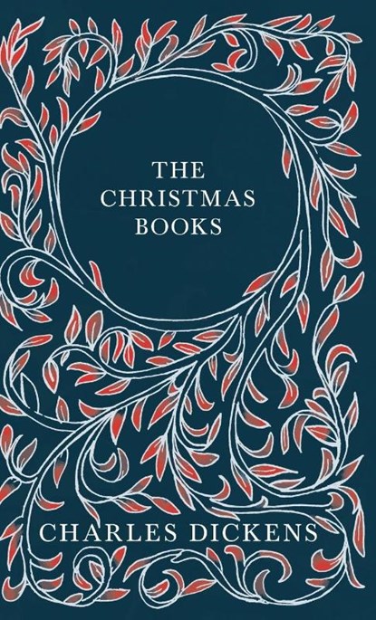 The Christmas Books, Charles Dickens ; G K Chesterton - Gebonden - 9781528716826