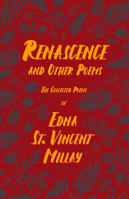 Renascence and Other Poems, Edna St Vincent Millay - Paperback - 9781528717557