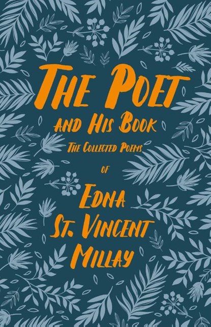 The Poet and His Book, Edna St Vincent Millay - Paperback - 9781528717670